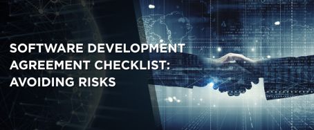 Software Development Agreement Checklist: Avoiding Risks
